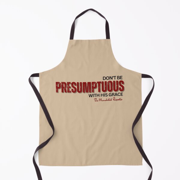 Item preview, DON'T BE PRESUMPTUOUS WITH HIS GRACE | Psalm 19:13 - Cream designed and sold by TheReporter1.