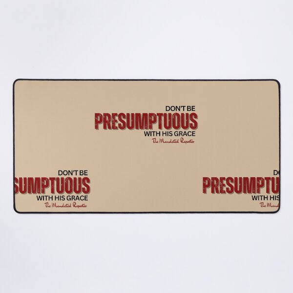 Item preview, DON'T BE PRESUMPTUOUS WITH HIS GRACE | Psalm 19:13 - Cream designed and sold by TheReporter1.