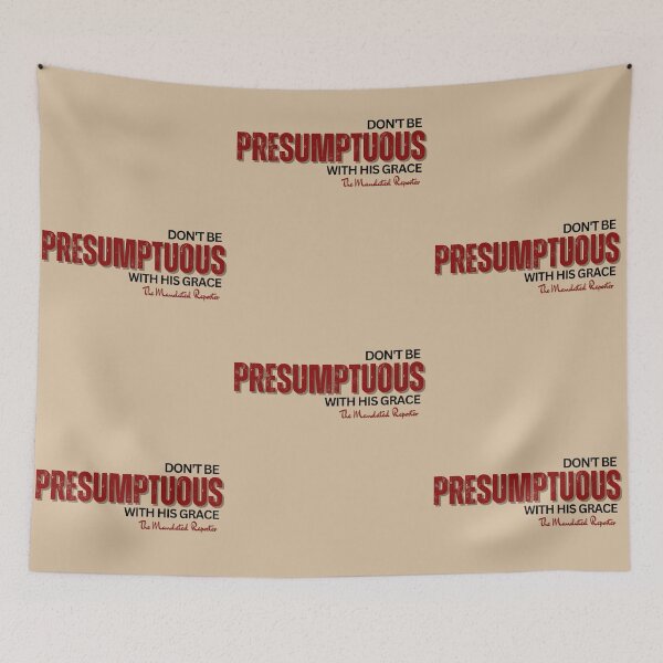 Item preview, DON'T BE PRESUMPTUOUS WITH HIS GRACE | Psalm 19:13 - Cream designed and sold by TheReporter1.