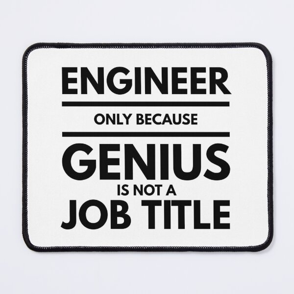 Item preview, Engineer Only Because Genius Is Not A Job Title designed and sold by texteestore.
