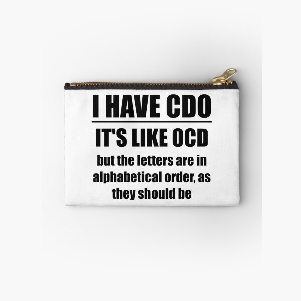 Item preview, I Have CDO It's Like OCD but the letters are in alphabetical order, as they should be designed and sold by CourmithShop.