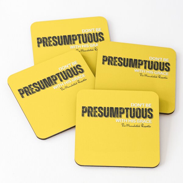 Item preview, DON'T BE PRESUMPTUOUS WITH HIS GRACE | Psalm 19:13 - Lemon designed and sold by TheReporter1.