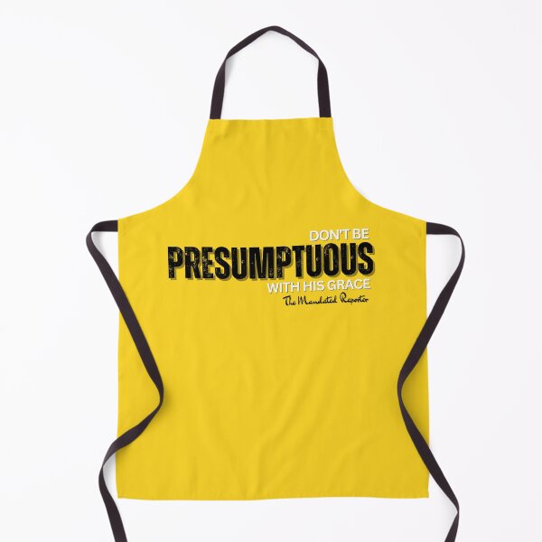 Item preview, DON'T BE PRESUMPTUOUS WITH HIS GRACE | Psalm 19:13 - Lemon designed and sold by TheReporter1.
