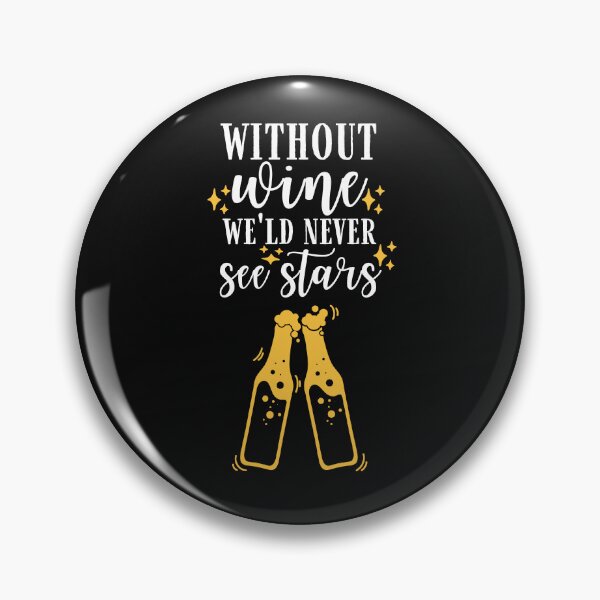 Item preview, Without wine we'd never see stars Quote, Wine Lover Gift, Wine Drinker, Typography Quote, Alcohol Quotes designed and sold by thedazzlingmonk.