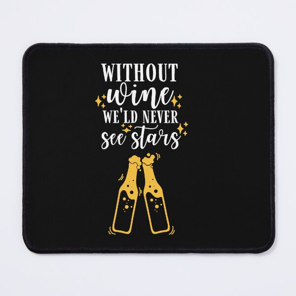 Item preview, Without wine we'd never see stars Quote, Wine Lover Gift, Wine Drinker, Typography Quote, Alcohol Quotes designed and sold by thedazzlingmonk.