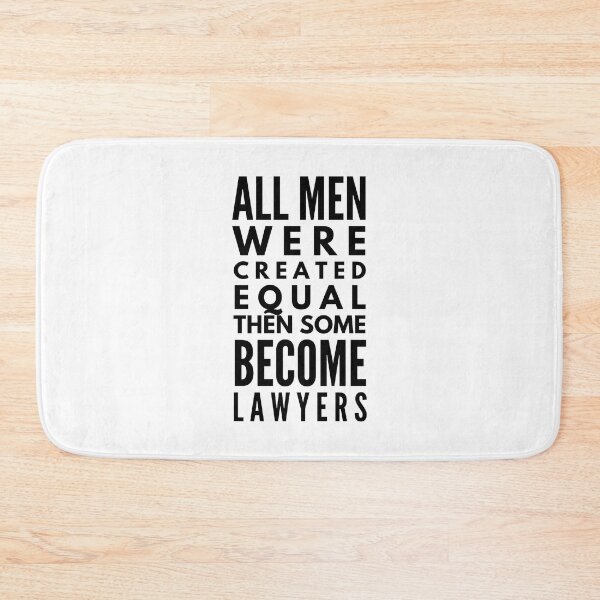 Item preview, All Men Were Created Equal Then Some Become Lawyers designed and sold by texteestore.