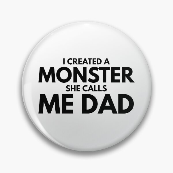 Item preview, I Created A Monster She Calls Me Dad - Family designed and sold by texteestore.