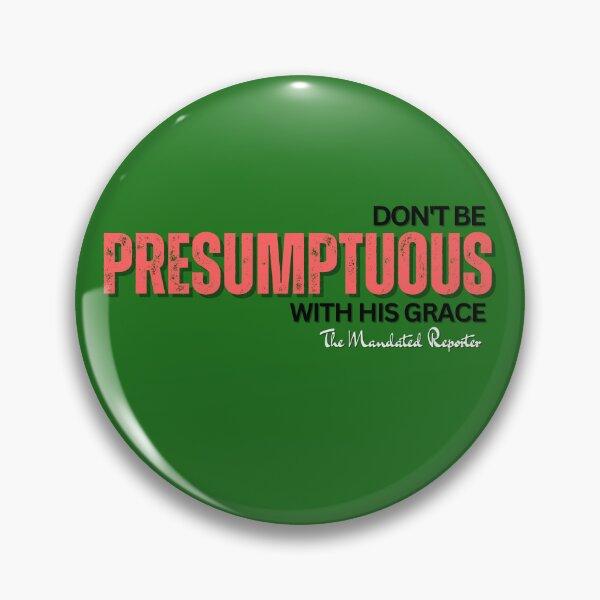 Item preview, DON'T BE PRESUMPTUOUS WITH HIS GRACE | Psalm 19:13 - Watermelon designed and sold by TheReporter1.