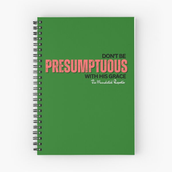 Item preview, DON'T BE PRESUMPTUOUS WITH HIS GRACE | Psalm 19:13 - Watermelon designed and sold by TheReporter1.