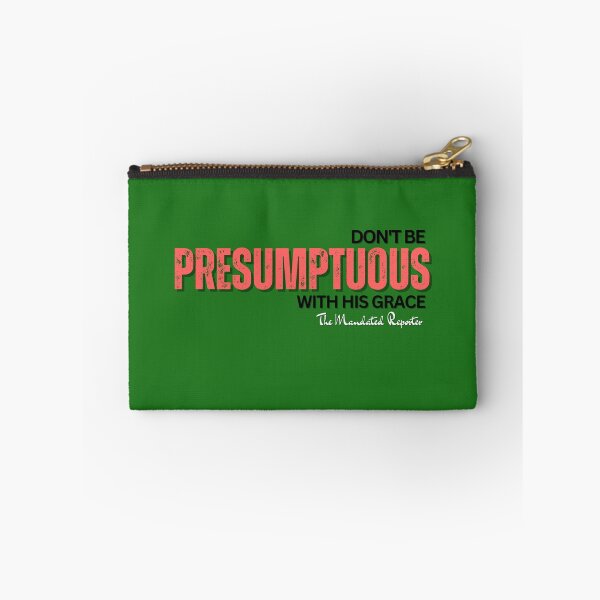 Item preview, DON'T BE PRESUMPTUOUS WITH HIS GRACE | Psalm 19:13 - Watermelon designed and sold by TheReporter1.