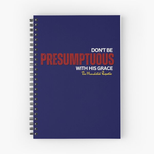 Item preview, DON'T BE PRESUMPTUOUS WITH HIS GRACE | Psalm 19:13 - Navy Blue designed and sold by TheReporter1.