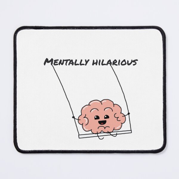 Item preview, Mentally hilarious designed and sold by Unseen-thebrand.