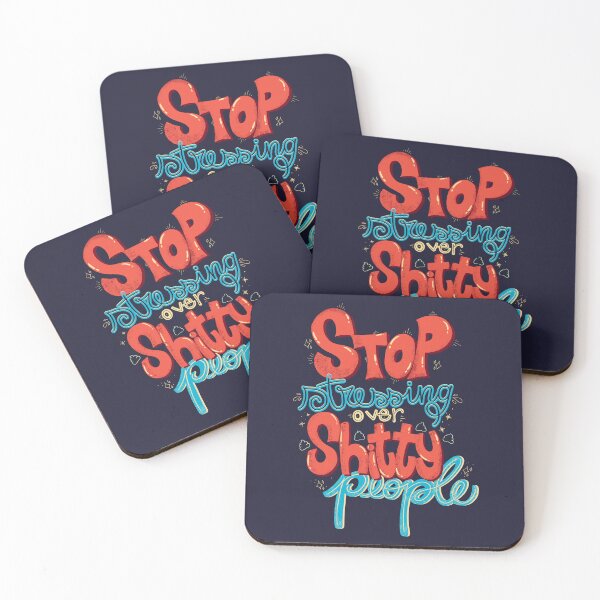 Item preview, Stop stressing over shitty people  designed and sold by Freecheese.