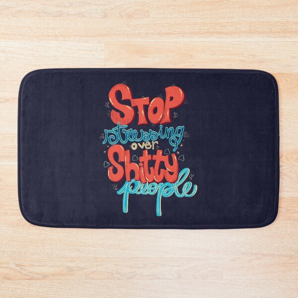 Item preview, Stop stressing over shitty people  designed and sold by Freecheese.