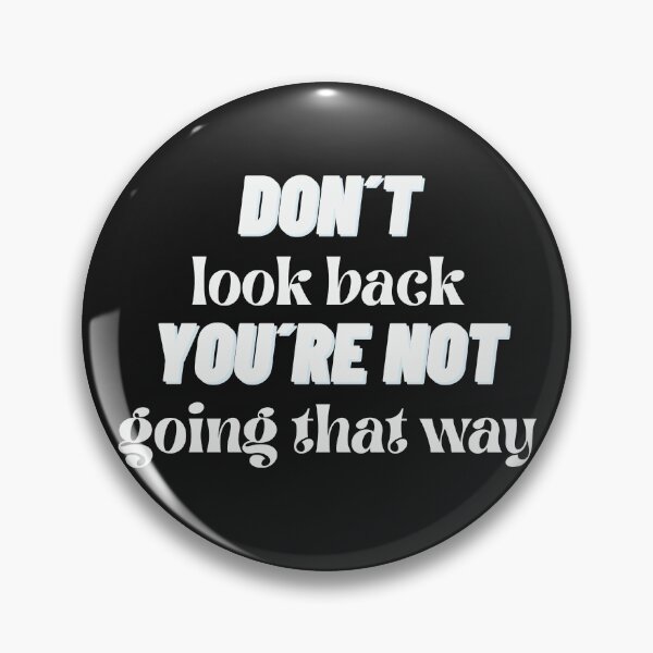 Item preview, Don´t look back...with white text designed and sold by LindaLG.