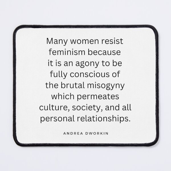 Item preview, Why Many Women Resist Feminism - Andrea Dworkin Quote - RadFem Quote designed and sold by WomaNation.