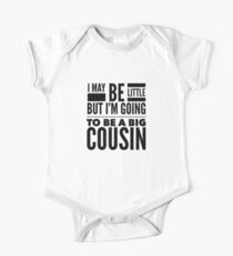I May Be Little But I'm Going To Be A Big Cousin Tee One Piece - Short Sleeve