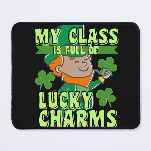 Item preview, MY CLASS IS FULL OF LUCKY CHARMS designed and sold by starfishstuff.