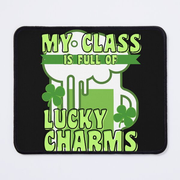 Item preview,     MY CLASS IS FULL OF LUCKY CHARMS designed and sold by starfishstuff.