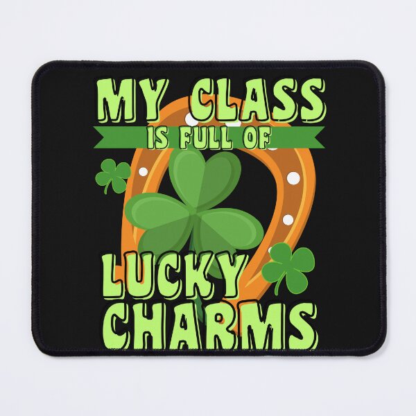 Item preview,     MY CLASS IS FULL OF LUCKY CHARMS designed and sold by starfishstuff.