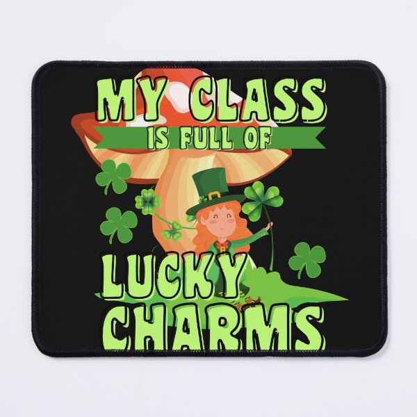 Item preview, MY CLASS IS FULL OF LUCKY CHARMS designed and sold by starfishstuff.