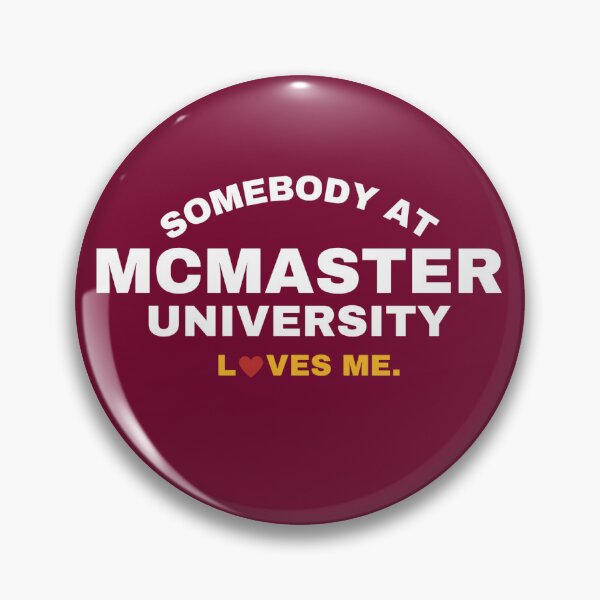 Item preview, Somebody loves you at McMaster University designed and sold by gingybreadshop.