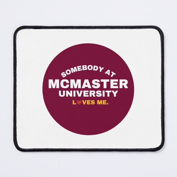 Item preview, Somebody loves you at McMaster University designed and sold by gingybreadshop.