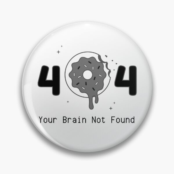 Item preview, Error 404: Your Brain Not Found designed and sold by shoponow.