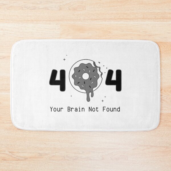 Item preview, Error 404: Your Brain Not Found designed and sold by shoponow.