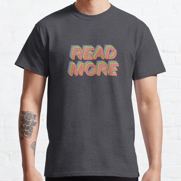 Read more! Classic T-Shirt
