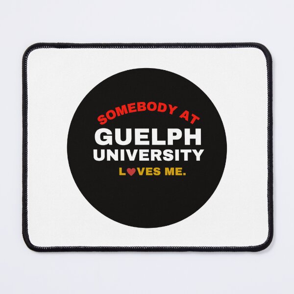 Item preview, Somebody loves you at Guelph University designed and sold by gingybreadshop.