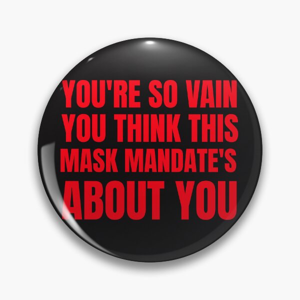 Item preview, You're so vain You think this mask Madate's about you designed and sold by Disabledland.