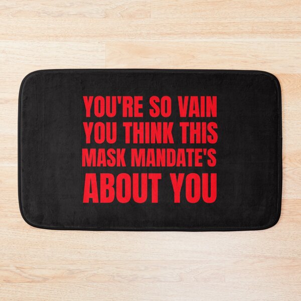 Item preview, You're so vain You think this mask Madate's about you designed and sold by Disabledland.