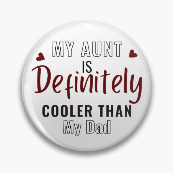 Item preview, My Aunt Is Definitely Cooler Than My Dad 5 designed and sold by Shopaholicer.