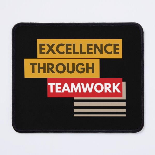 Item preview, Excellence Through Teamwork designed and sold by Color-Sparkle.