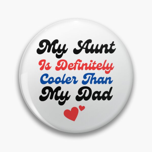 Item preview, My Aunt Is Definitely Cooler Than My Dad 6 designed and sold by Shopaholicer.