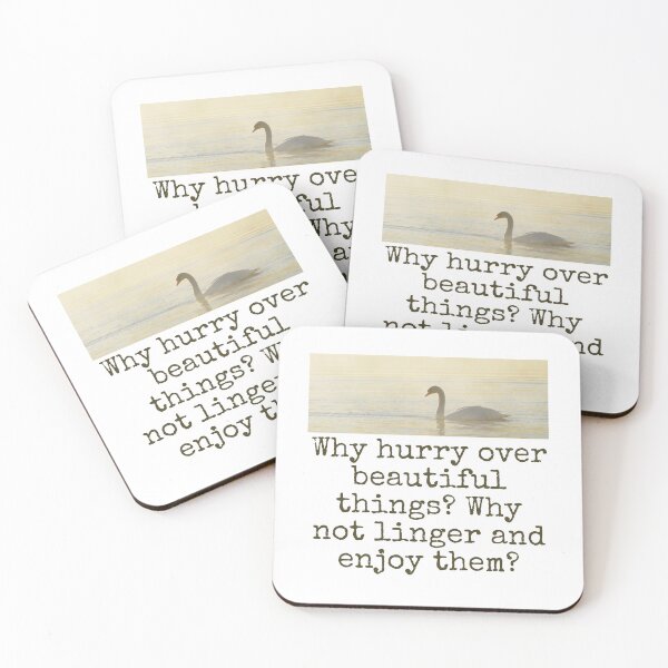 Item preview, Why Hurry Over Beautiful Things - Beauty Quote  designed and sold by CrankyOldDude.