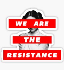 We Are The Resistance Part. deux Sticker