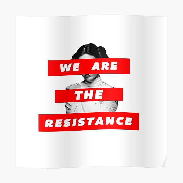 We Are The Resistance Part. deux Poster