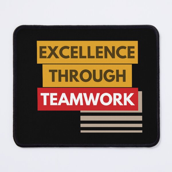 Item preview, Excellence Through Teamwork designed and sold by Color-Sparkle.