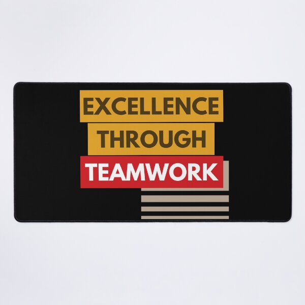 Item preview, Excellence Through Teamwork designed and sold by Color-Sparkle.