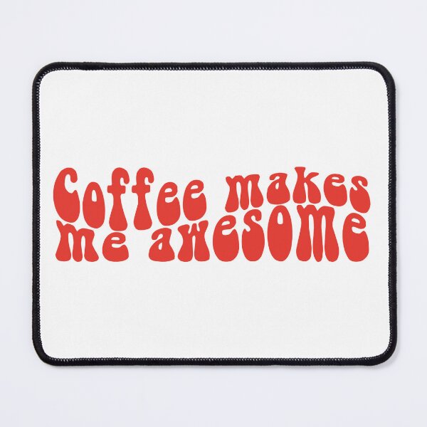 Item preview, Coffee Makes Me Awesome designed and sold by hardscuffle.