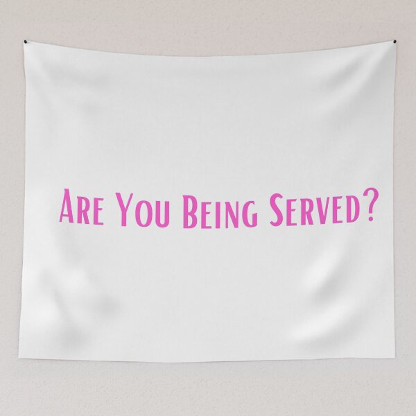 Item preview, Are you being serverd? | Text design designed and sold by egilsee.