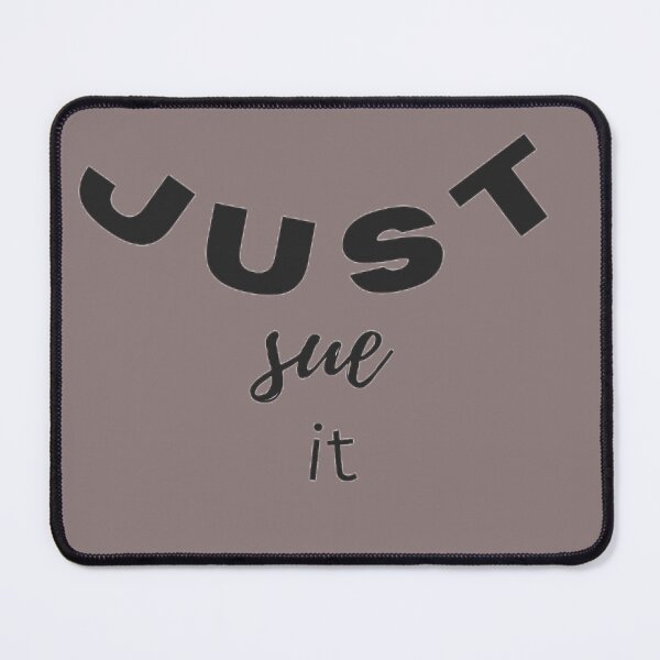 Item preview, just sue it designed and sold by Nafeesdesign.