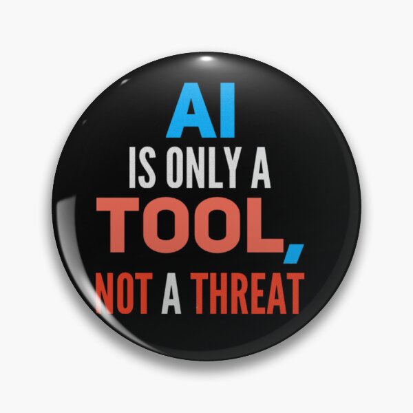 Item preview, AI is only a tool, not a threat designed and sold by mwebba2005.