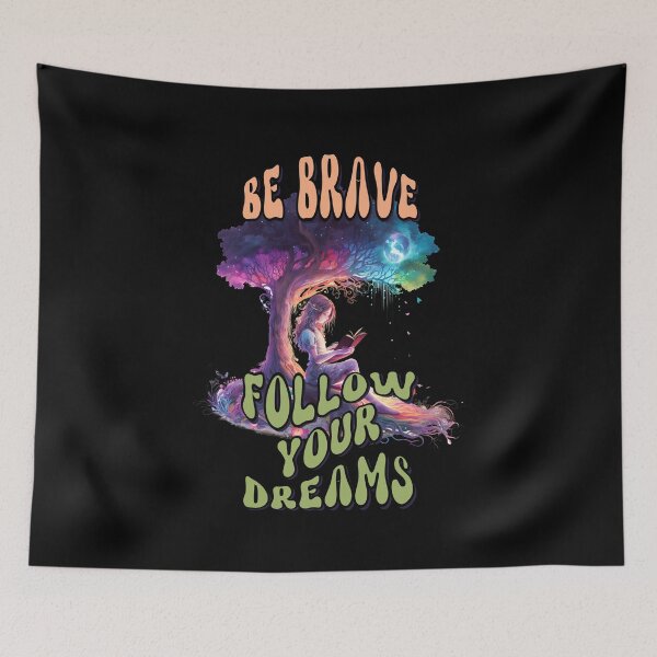 Item preview, Be Brave and Follow Your Dreams designed and sold by RockBeeDesigns.