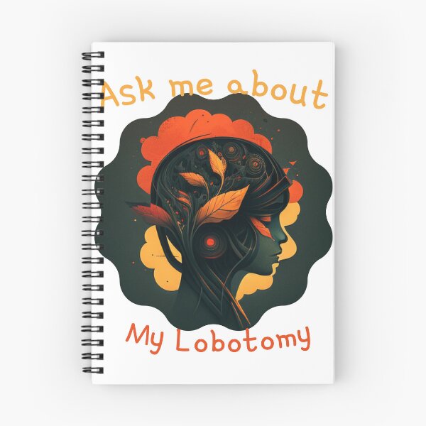 Aperçu de l'œuvre Ask me about my lobotomy feuille créée et vendue par FuturDesign.