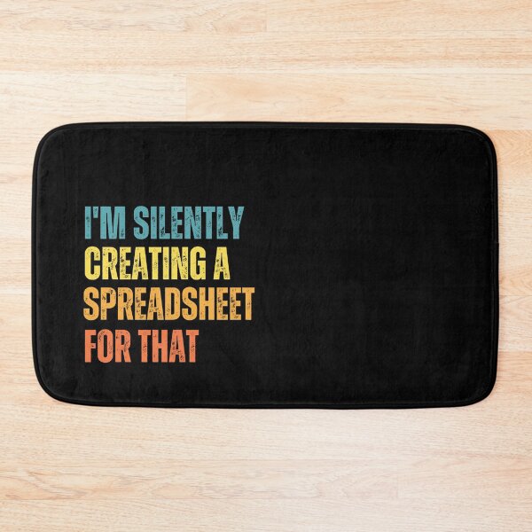 Item preview, I'm Silently Creating A Spreadsheet For That designed and sold by Yayatachdiyat0.