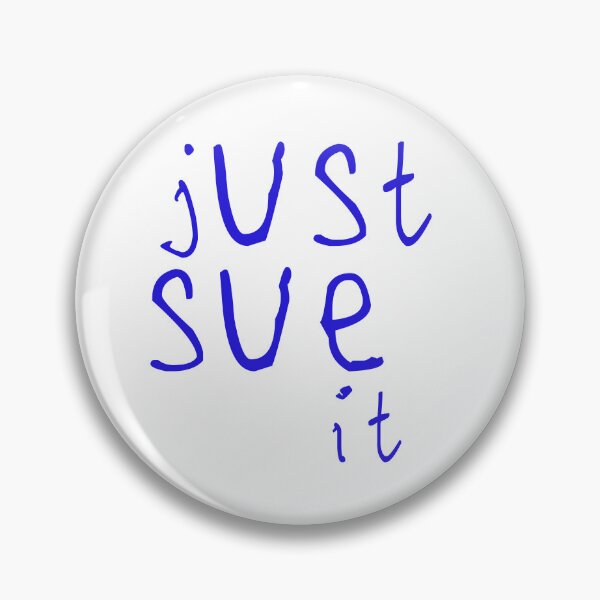 Item preview, Just sue it designed and sold by kinpirks.