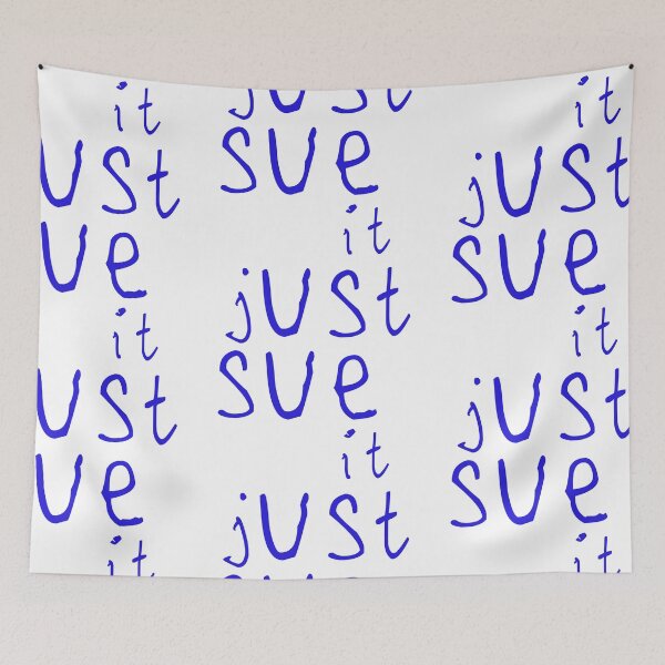 Item preview, Just sue it designed and sold by kinpirks.